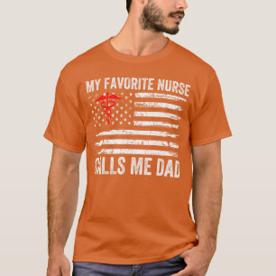 Camiseta Mi enfermera favorita me llama papá bandera americ