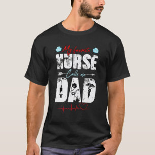 Camiseta Mi enfermera favorita me llama papá Día del padre