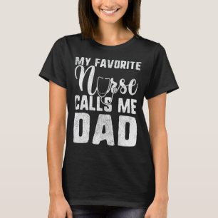 Camiseta Mi enfermera favorita me llama papá  Día del padre