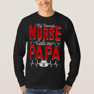 Camiseta Mi enfermera favorita me llama papá Enfermería pap