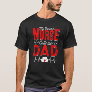 Camiseta Mi enfermera favorita me llama papá Enfermería pap