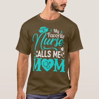 Camiseta Mi enfermera favorita me llama regalo de madre enf