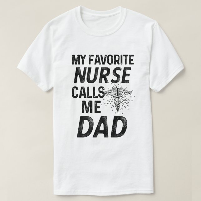 Camiseta Mi enfermera preferida me llama los padres del RN (Diseño del anverso)
