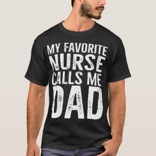 Camiseta mi enfermera preferida me llama papá