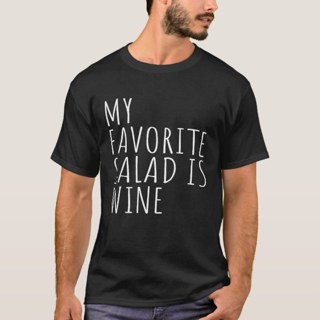 Camiseta Mi Ensalada Favorita Es Vino (Anverso)