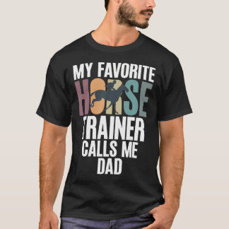 Camiseta Mi Entrenador De Caballos Favorito Me Llama Papá D