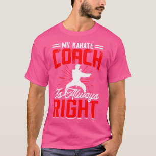 Camiseta Mi Entrenador De Karate Es Siempre Amantes Del Kar