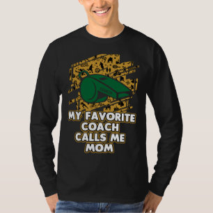 Camiseta Mi Entrenador Favorito Me Llama Mamá Día De Las Ma