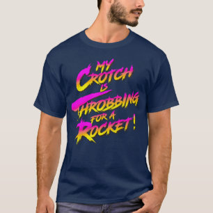 Camiseta Mi entrepierna es rodar por un cohete