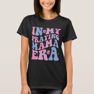 Camiseta Mi época de mamá orando Mamá religiosa Madre crist