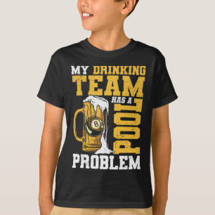 Camiseta Mi Equipo De Bebidas Tiene Un Billiard De Piscina