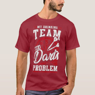 Camiseta Mi equipo de bebidas tiene un problema de Dardos G