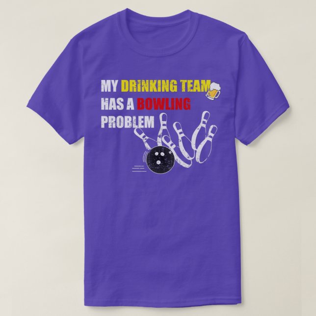 Camiseta Mi Equipo De Bebidas Tiene Un Regalo De Problema D (Diseño del anverso)
