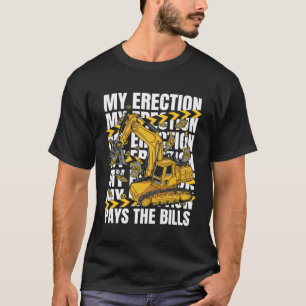 Camiseta Mi Erección Paga Las Facturas Cargadora Retroexcav