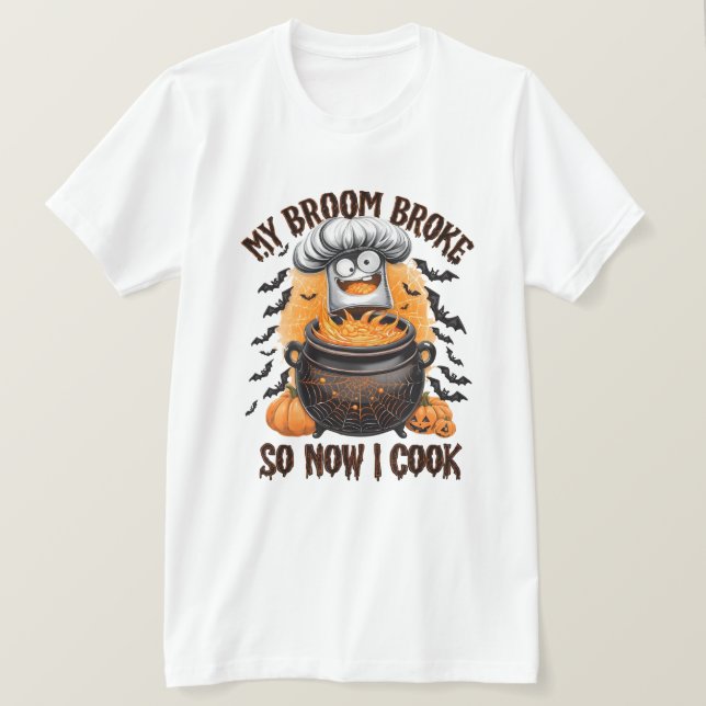 Camiseta Mi Escoba Se Rompió Así Que Ahora Cocino - Chef Ha (Anverso del diseño)