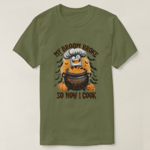 Camiseta Mi Escoba Se Rompió Así Que Ahora Cocino - Chef Ha