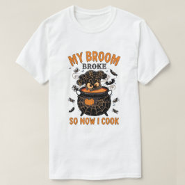 Camiseta Mi Escoba Se Rompió Así Que Ahora Cocino - Chef Ha