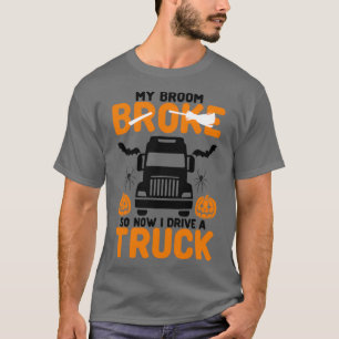 Camiseta Mi Escoba Se Rompió Así Que Ahora Conduzco Un Cami