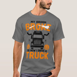 Camiseta Mi Escoba Se Rompió Así Que Ahora Conduzco Un Cami