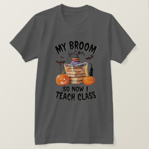 Camiseta Mi Escoba Se Rompió Así Que Ahora Enseño Clase - S