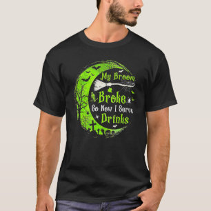 Camiseta Mi Escoba se Rompió Así que Ahora Sirvo Bebidas
