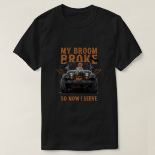 Camiseta Mi Escoba Se Rompió Así Que Ahora Sirvo - Graciosa
