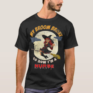Camiseta Mi escoba se rompió así que ahora soy una bruja de
