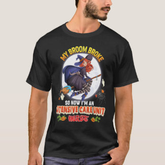 Camiseta Mi Escoba se Rompió Así Que Ahora Soy una Enfermer