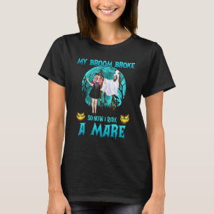 Camiseta Mi Escoba Se Rompió Así Que Ahora Viajo En Mare Ha