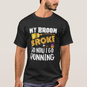 Camiseta Mi Escoba Se Rompió Así Que Ahora Voy A Halloween