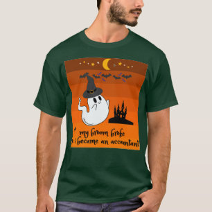 Camiseta mi escoba se rompió así que me convertí en contabl