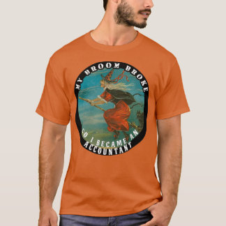Camiseta Mi Escoba Se Rompió Así Que Me Convertí En Un Cont