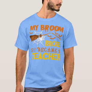 Camiseta Mi escoba se rompió así que me convertí en una Hal