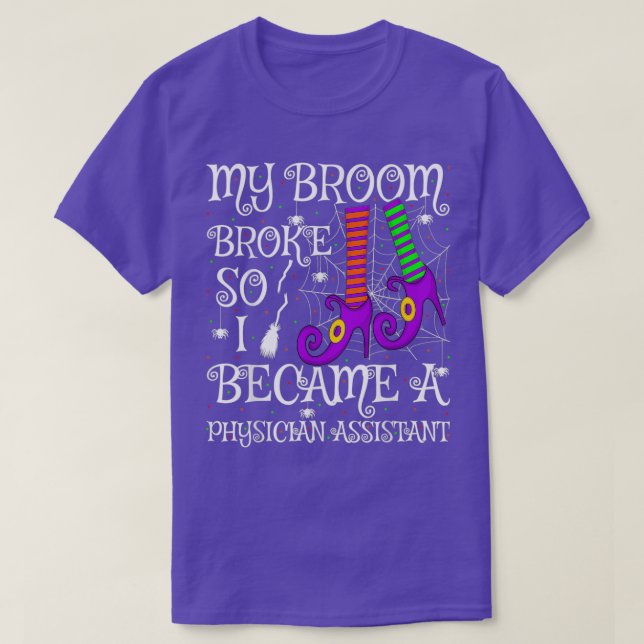 Camiseta Mi Escoba Se Rompió Así Que Me Convirtí En Asisten (Diseño del anverso)