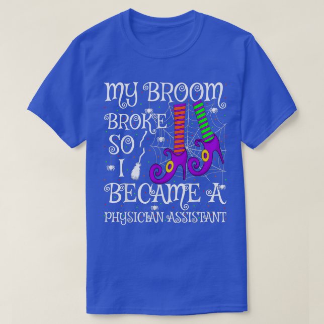 Camiseta Mi Escoba Se Rompió Así Que Me Convirtí En Asisten (Diseño del anverso)