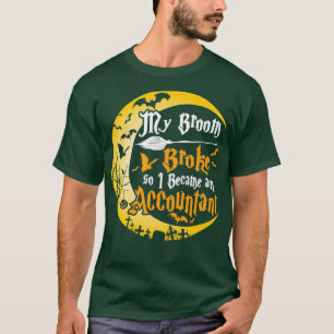 Camiseta Mi Escoba Se Rompió Así Que Me Convirtí En Un Hal