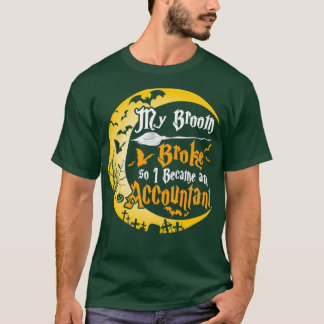 Camiseta Mi Escoba Se Rompió Así Que Me Convirtí En Un Hal