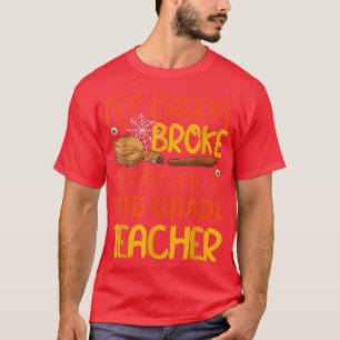 Camiseta Mi Escoba Se Rompió Así Que Me Convirtí En Un Hal 