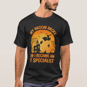 Camiseta Mi Escoba Se Rompió Así Que Me Convirtí En Una Esp