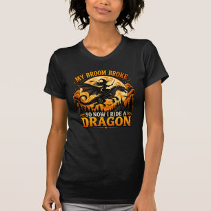 Camiseta Mi escoba se rompió monto un dragón bruja de Hallo
