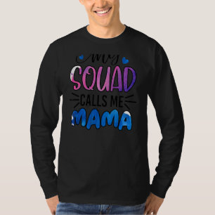 Camiseta Mi Escuadrón Me Llama Mamá Escuadrón Cuerdo Mamá