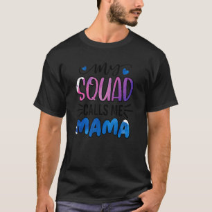Camiseta Mi Escuadrón Me Llama Mamá Escuadrón Cuerdo Mamá
