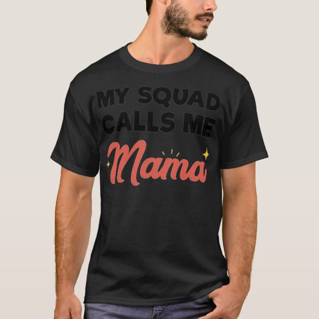Camiseta Mi escuadrón me llama mi mamá cita, mejores amigos (Anverso)