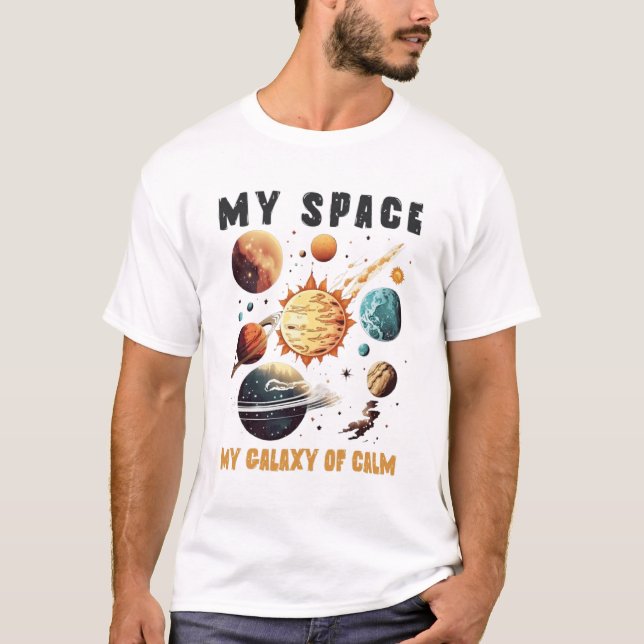 Camiseta Mi espacio, mi galaxia de la calma (Anverso)