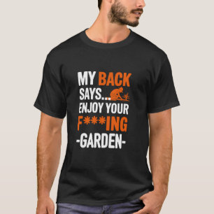 Camiseta Mi espalda dice disfruta tu jardín, paisajista