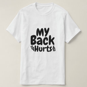 Camiseta Mi espalda duele una experiencia de incomodidad re
