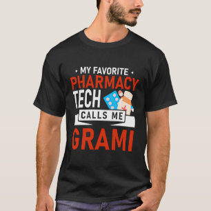 Camiseta Mi especialista en farmacia favorita me llama Gram