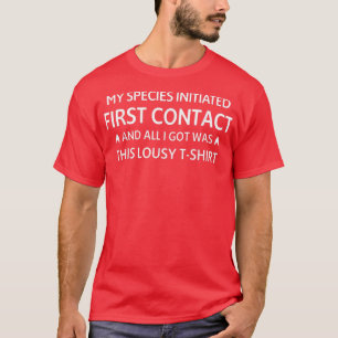 Camiseta Mi Especie Inició El Primer Contacto Y Todo Lo Que