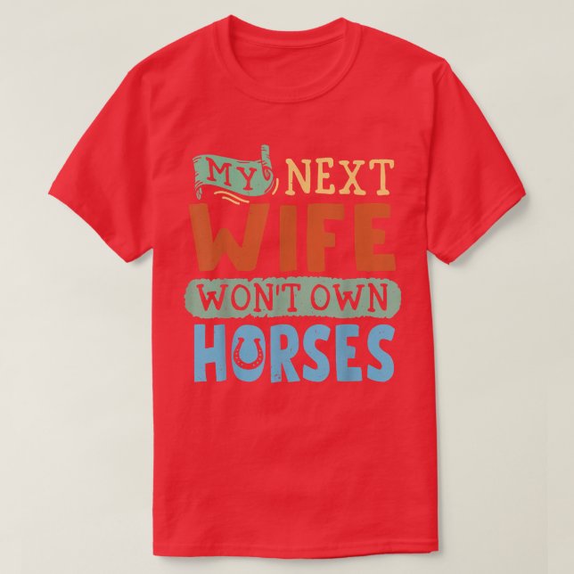 Camiseta Mi Esposa En La Red Se Ganará Los Caballos  (Diseño del anverso)
