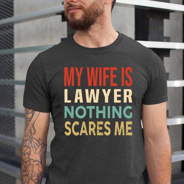 Camiseta Mi Esposa Es Abogada Nada Me Da Miedo Cumpleaños G (My Wife Is Lawyer Nothing Scares Me Funny Birthday T-Shirt)